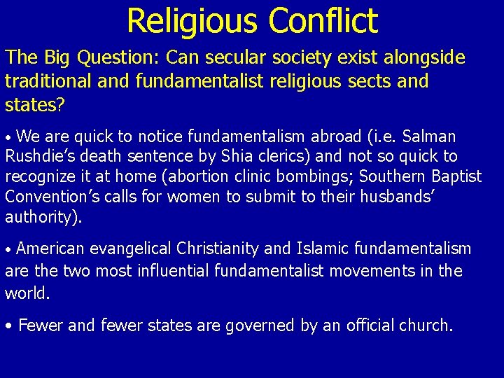Religious Conflict The Big Question: Can secular society exist alongside traditional and fundamentalist religious Religious Conflict The Big Question: Can secular society exist alongside traditional and fundamentalist religious