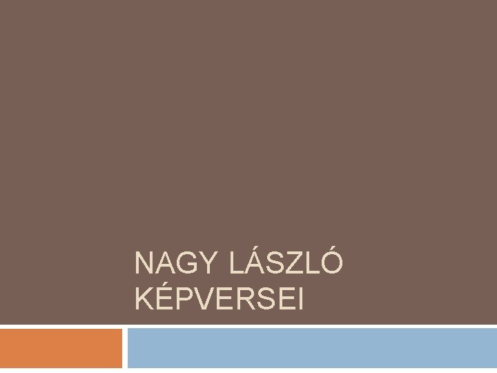 NAGY LÁSZLÓ KÉPVERSEI 