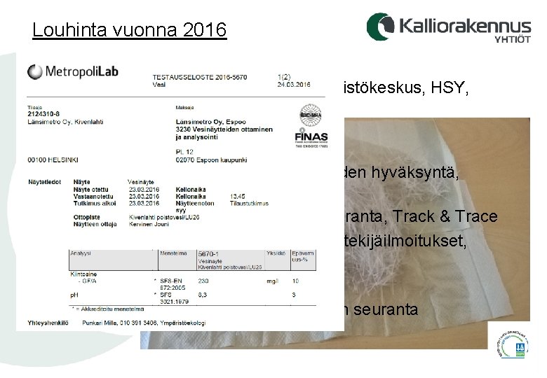 Louhinta vuonna 2016 Kuka meitä valvoo? § Rakennuttaja, RVV, AVI, Poliisi, Ympäristökeskus, HSY, TUKES,