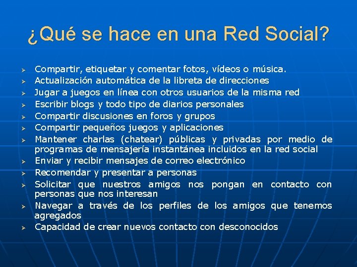 ¿Qué se hace en una Red Social? Ø Ø Ø Compartir, etiquetar y comentar