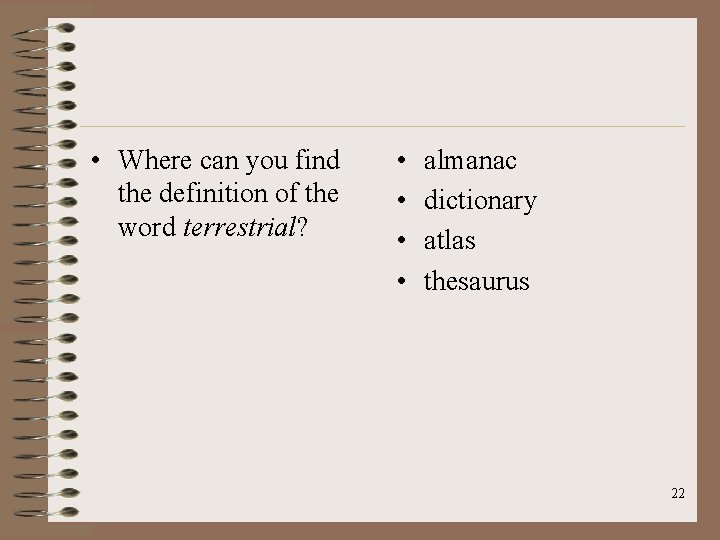 • Where can you find the definition of the word terrestrial? • • • Where can you find the definition of the word terrestrial? • •