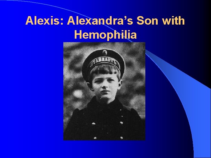 Alexis: Alexandra’s Son with Hemophilia 