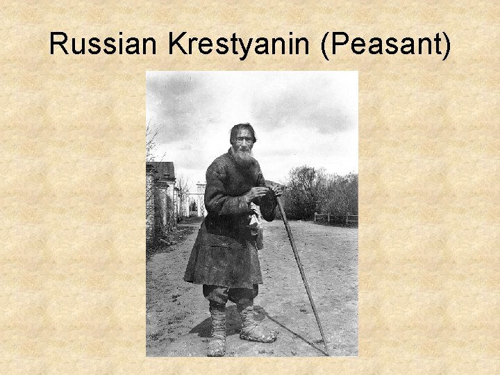 Russian Krestyanin (Peasant) 