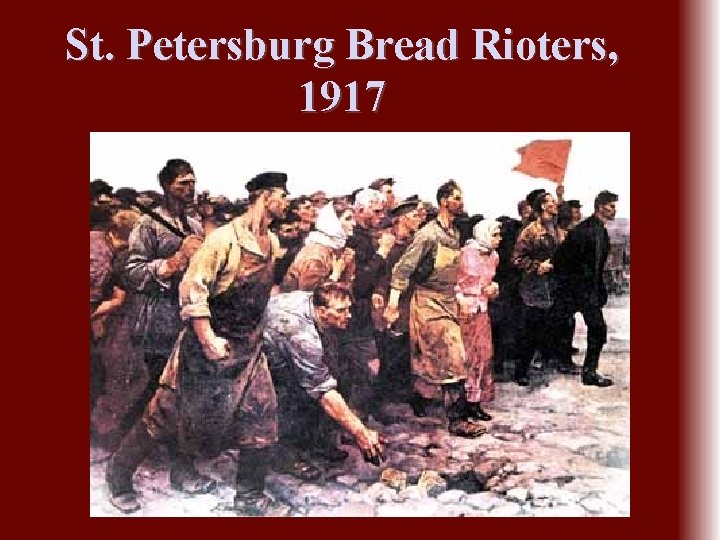 St. Petersburg Bread Rioters, 1917 