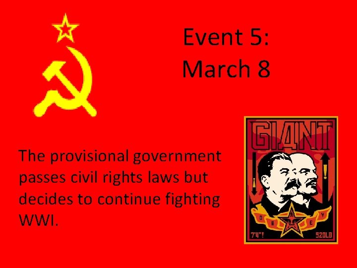 Event 5: March 8 The provisional government passes civil rights laws but decides to