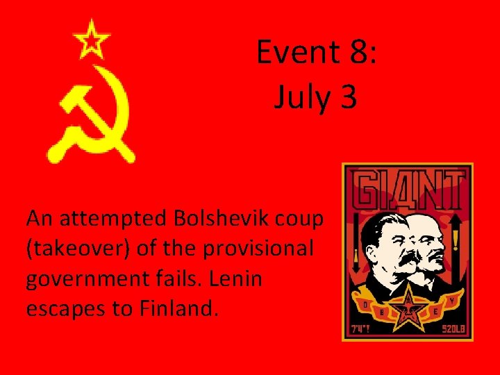 Event 8: July 3 An attempted Bolshevik coup (takeover) of the provisional government fails.