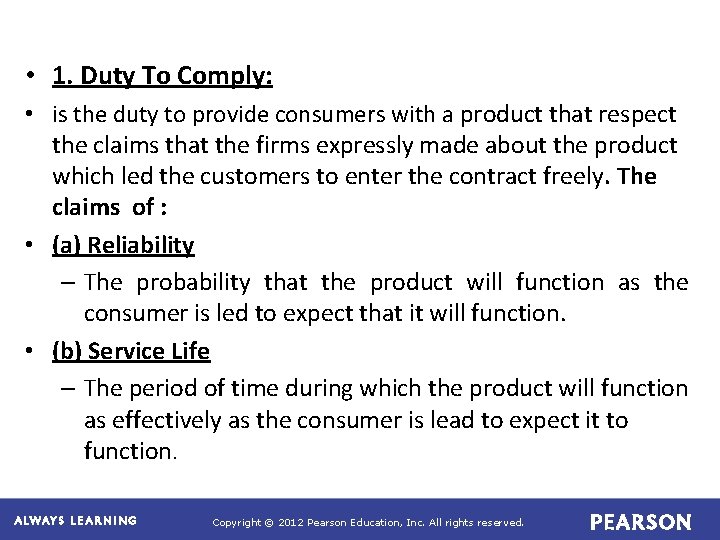  • 1. Duty To Comply: • is the duty to provide consumers with