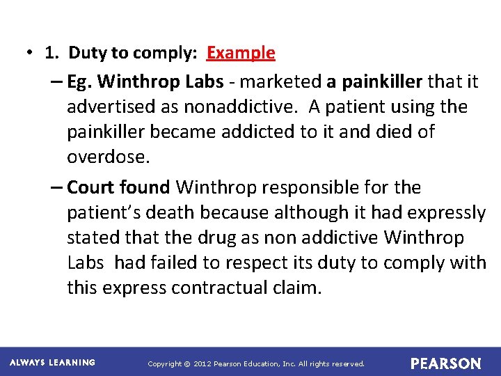  • 1. Duty to comply: Example – Eg. Winthrop Labs - marketed a