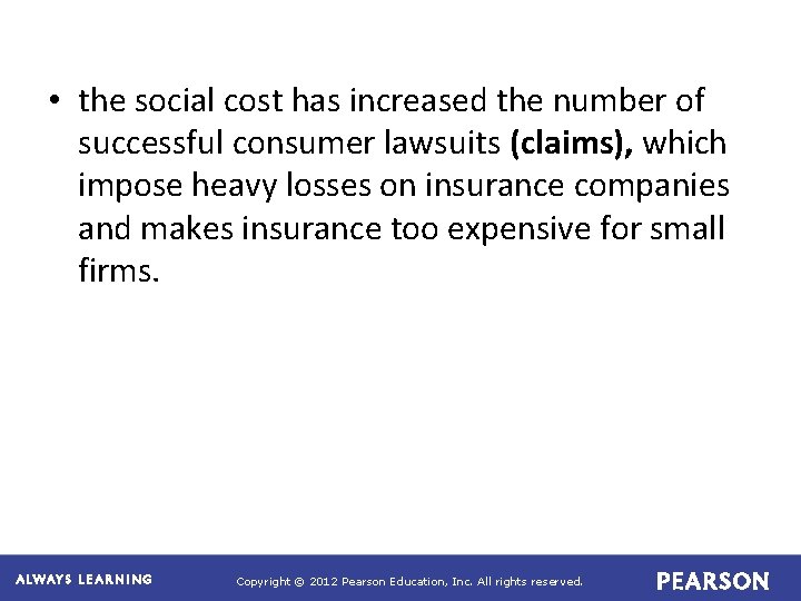  • the social cost has increased the number of successful consumer lawsuits (claims),