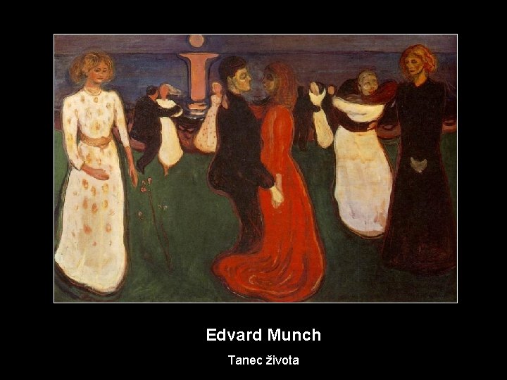 Edvard Munch Tanec života 