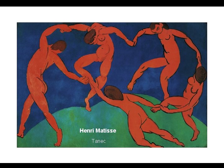 Henri Matisse Tanec 