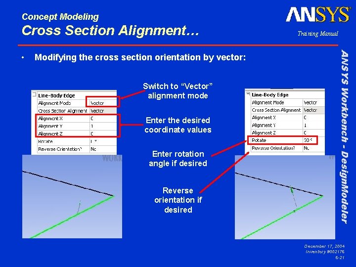 Concept Modeling Cross Section Alignment… Modifying the cross section orientation by vector: Switch to