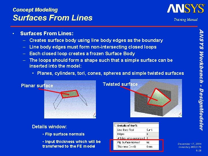 Concept Modeling Surfaces From Lines: – – Creates surface body using line body edges