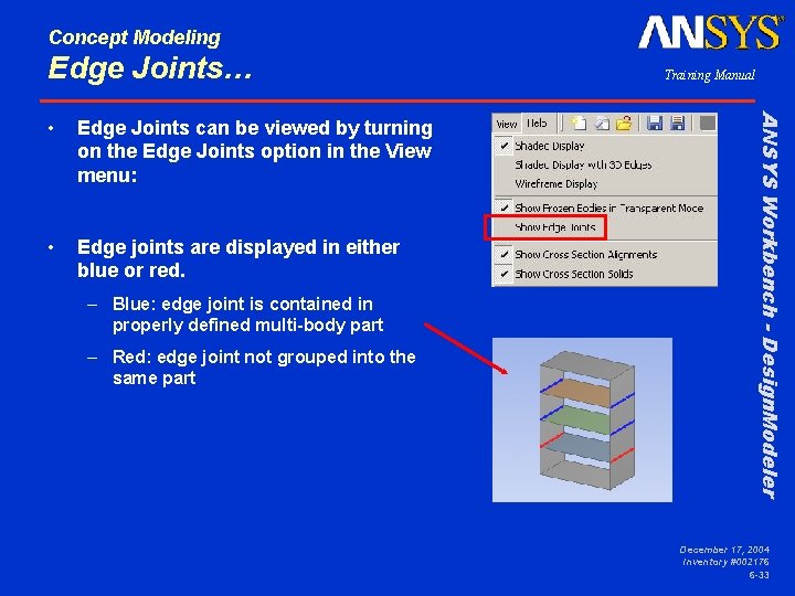 Concept Modeling Edge Joints… Edge Joints can be viewed by turning on the Edge