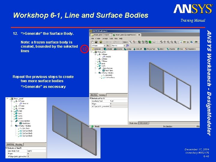 Workshop 6 -1, Line and Surface Bodies Note: a frozen surface body is created,