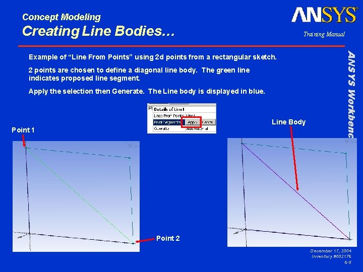 Concept Modeling Creating Line Bodies… Training Manual 2 points are chosen to define a