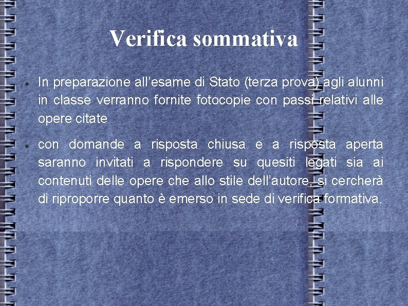 Verifica sommativa In preparazione all’esame di Stato (terza prova) agli alunni in classe verranno Verifica sommativa In preparazione all’esame di Stato (terza prova) agli alunni in classe verranno