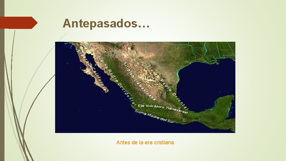 Antepasados… Antes de la era cristiana 