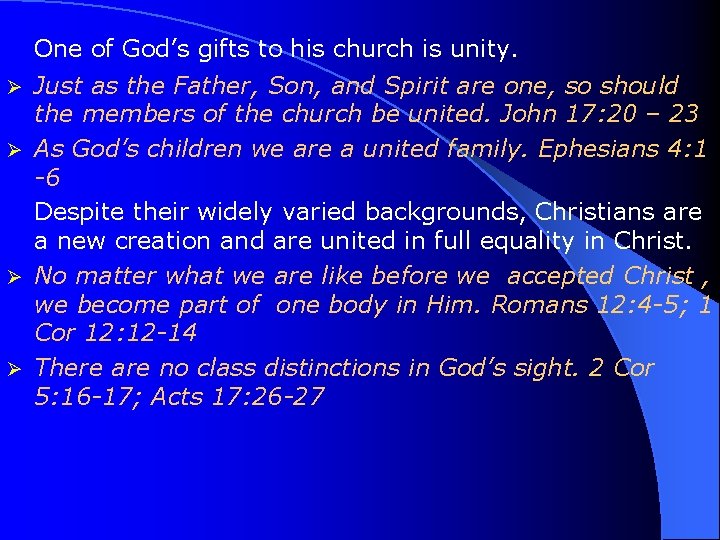 One of God’s gifts to his church is unity. Just as the Father, Son,