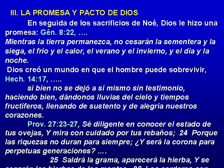 III. LA PROMESA Y PACTO DE DIOS En seguida de los sacrificios de Noé,