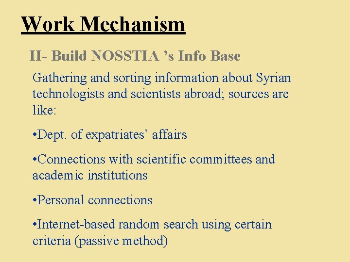 Work Mechanism II- Build NOSSTIA ’s Info Base Gathering and sorting information about Syrian