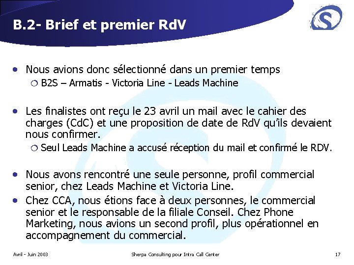 B. 2 - Brief et premier Rd. V • Nous avions donc sélectionné dans B. 2 - Brief et premier Rd. V • Nous avions donc sélectionné dans