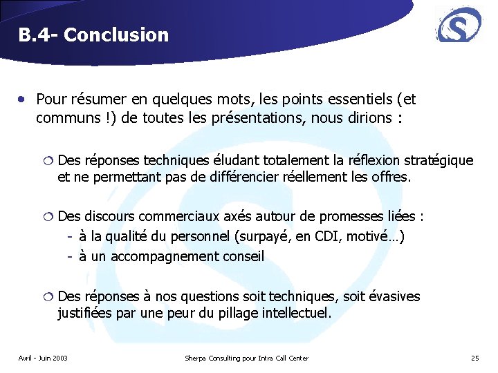B. 4 - Conclusion • Pour résumer en quelques mots, les points essentiels (et B. 4 - Conclusion • Pour résumer en quelques mots, les points essentiels (et