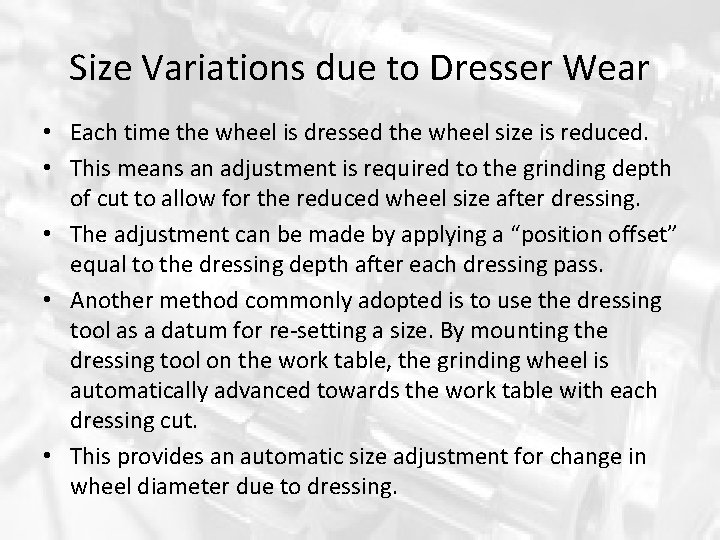 Size Variations due to Dresser Wear • Each time the wheel is dressed the