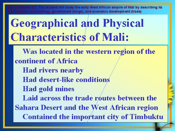 Social Studies 3. 2 The student will study the early West African empire of Social Studies 3. 2 The student will study the early West African empire of