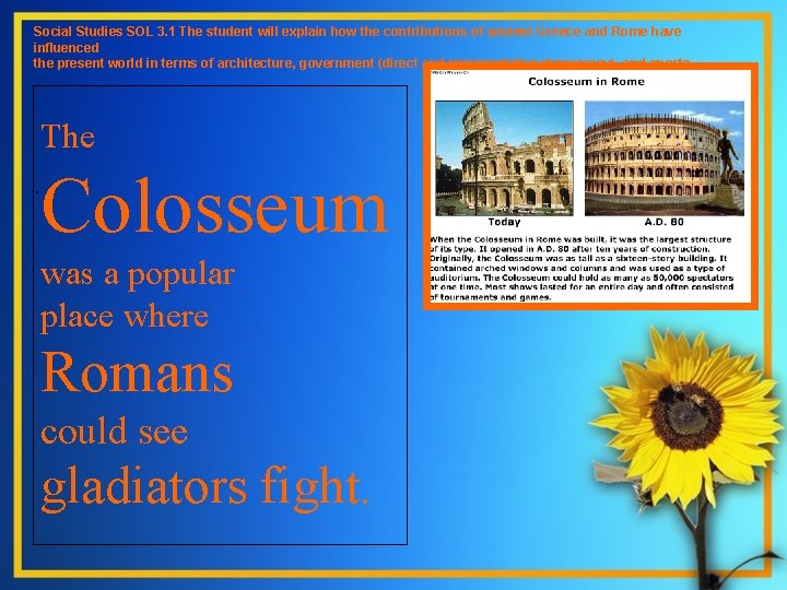 Social Studies SOL 3. 1 The student will explain how the contributions of ancient