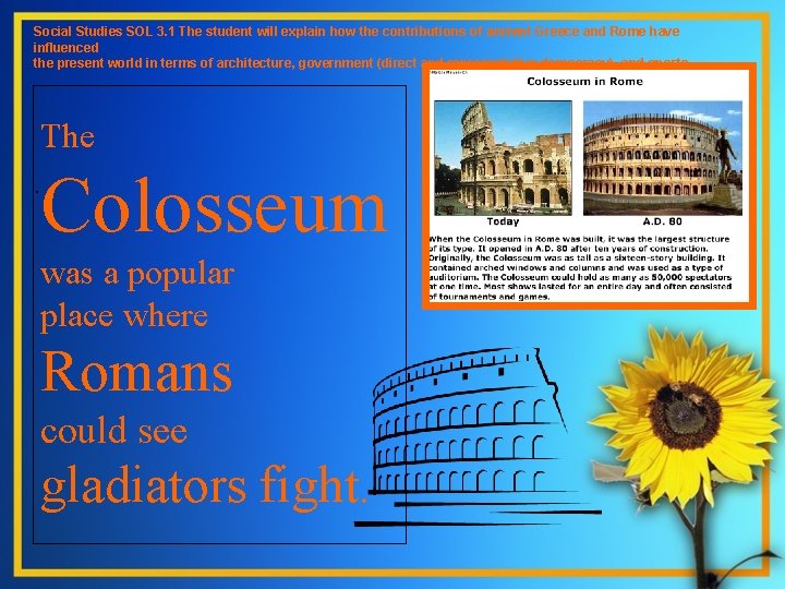 Social Studies SOL 3. 1 The student will explain how the contributions of ancient