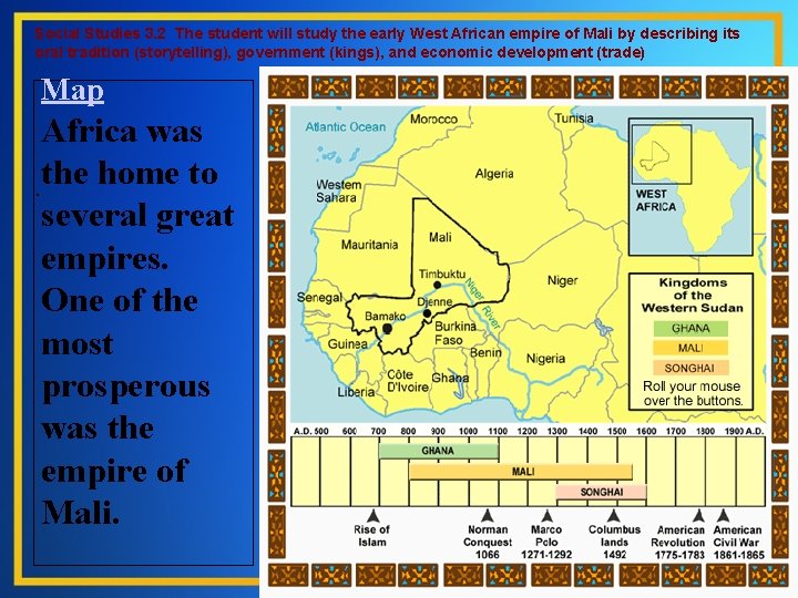 Social Studies 3. 2 The student will study the early West African empire of Social Studies 3. 2 The student will study the early West African empire of