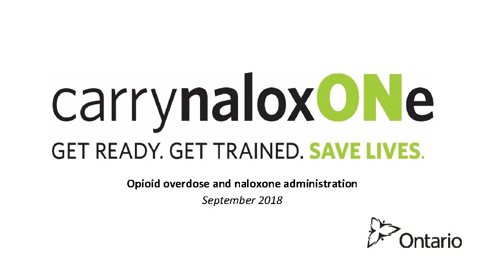 Opioid overdose and naloxone administration September 2018 