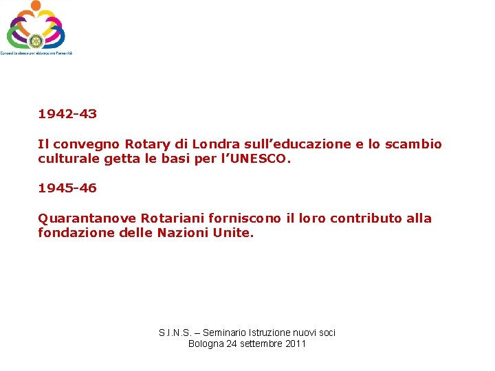 1942 -43 Il convegno Rotary di Londra sull’educazione e lo scambio culturale getta le