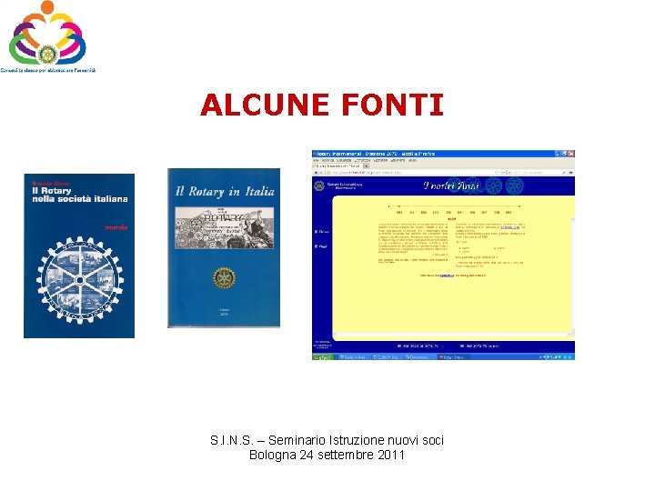 ALCUNE FONTI S. I. N. S. – Seminario Istruzione nuovi soci Bologna 24 settembre