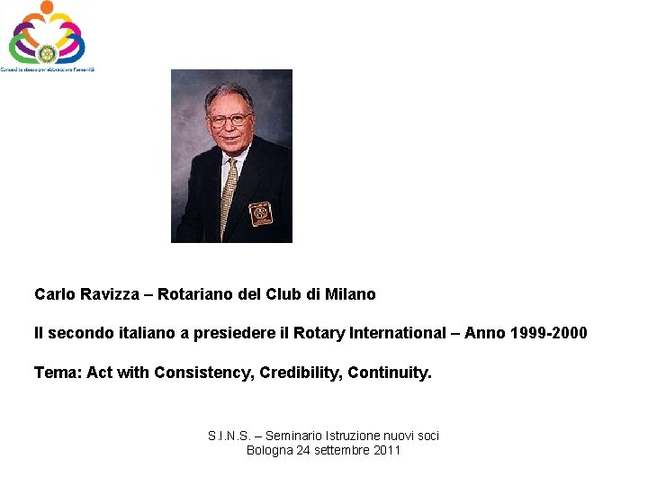 Carlo Ravizza – Rotariano del Club di Milano Il secondo italiano a presiedere il