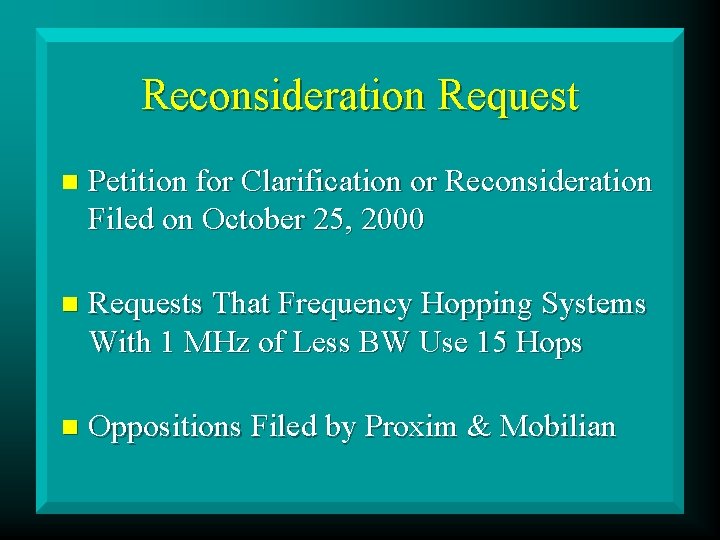 Reconsideration Request n Petition for Clarification or Reconsideration Filed on October 25, 2000 n