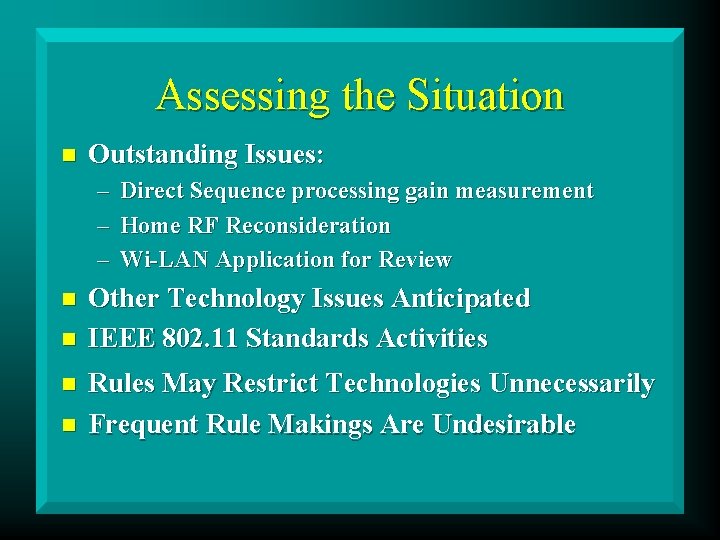 Assessing the Situation n Outstanding Issues: – – – n n Direct Sequence processing