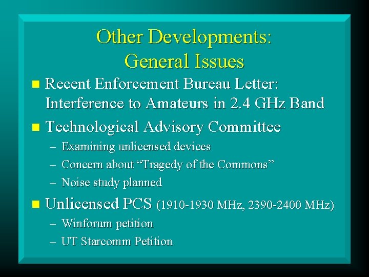 Other Developments: General Issues Recent Enforcement Bureau Letter: Interference to Amateurs in 2. 4