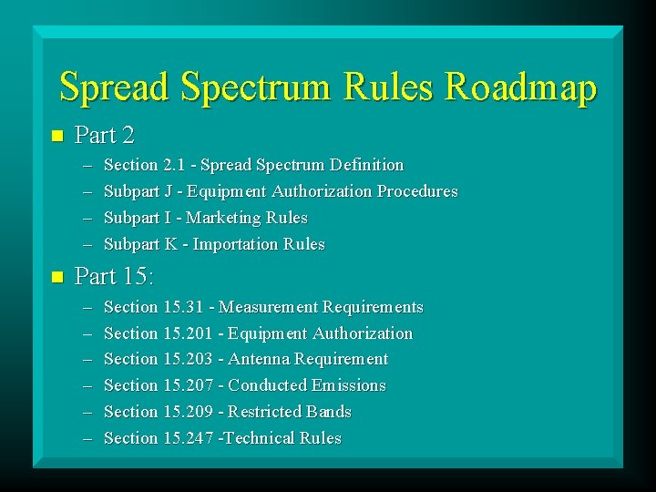 Spread Spectrum Rules Roadmap n Part 2 – – n Section 2. 1 -