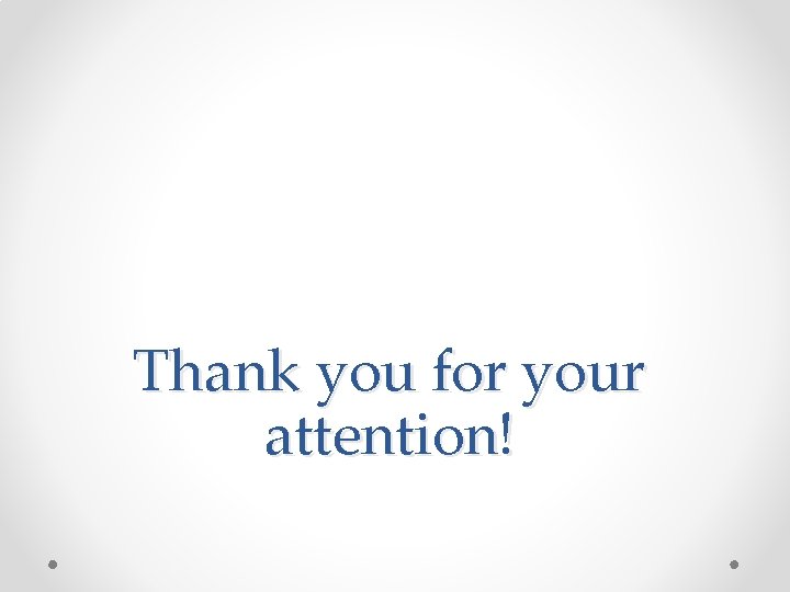 Thank you for your attention! 