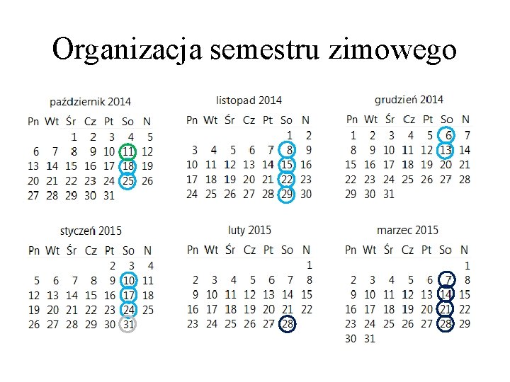 Organizacja semestru zimowego Organizacja semestru zimowego