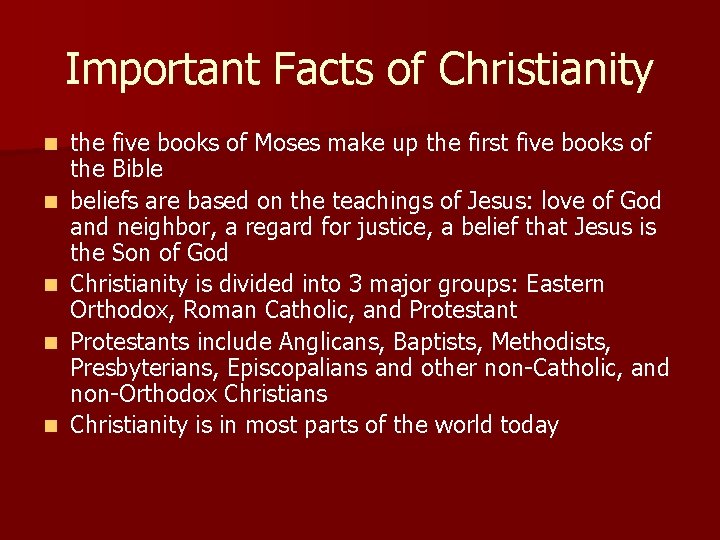 Important Facts of Christianity n n n the five books of Moses make up