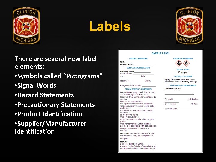Labels There are several new label elements: • Symbols called “Pictograms” • Signal Words