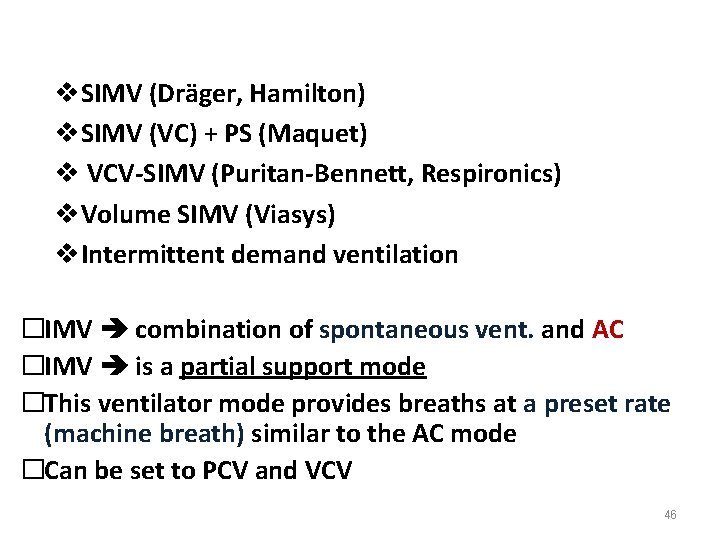 v. SIMV (Dräger, Hamilton) v. SIMV (VC) + PS (Maquet) v VCV-SIMV (Puritan-Bennett, Respironics)