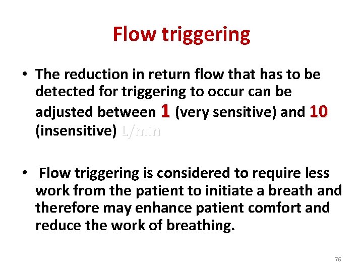 Flow triggering • The reduction in return flow that has to be detected for
