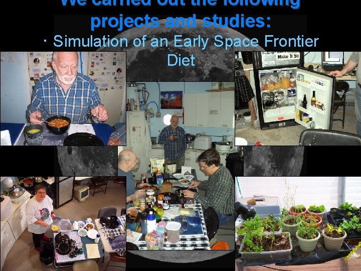 We carried out the following projects and studies: ･ Simulation of an Early Space