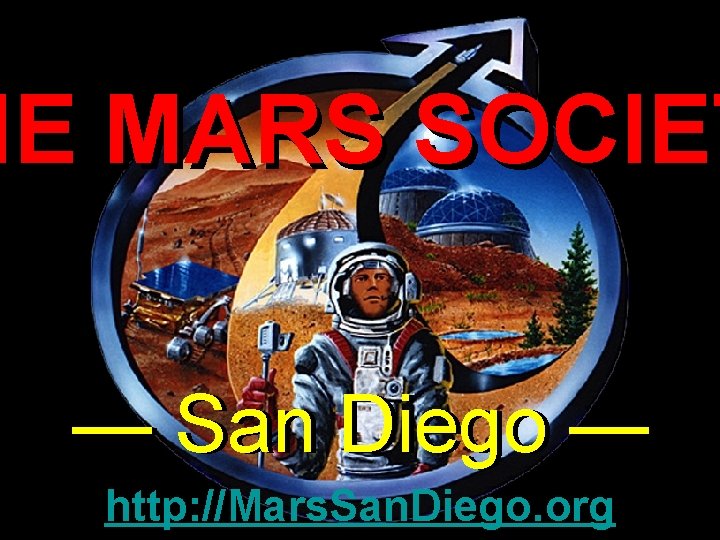 The. The Mars Society - Logo Mars Society HE MARS SOCIET Title Slide —