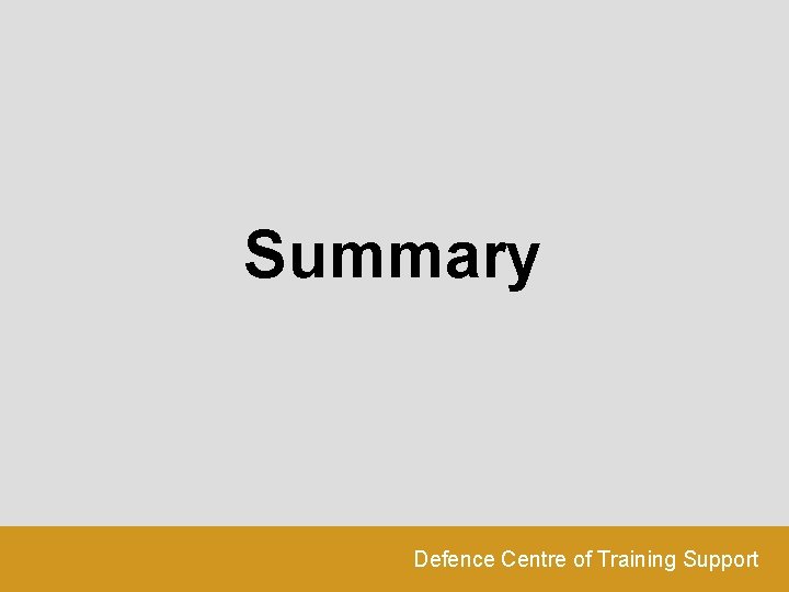 Summary Defence Centre of Training Support 