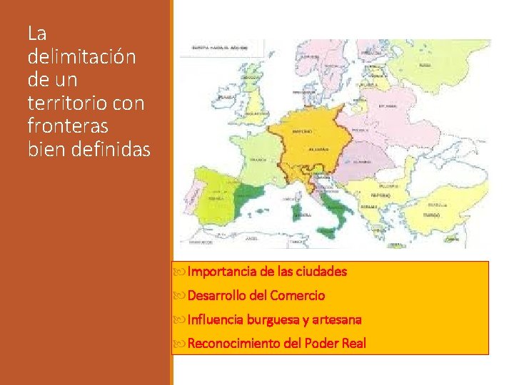 La delimitación de un territorio con fronteras bien definidas Importancia de las ciudades Desarrollo La delimitación de un territorio con fronteras bien definidas Importancia de las ciudades Desarrollo